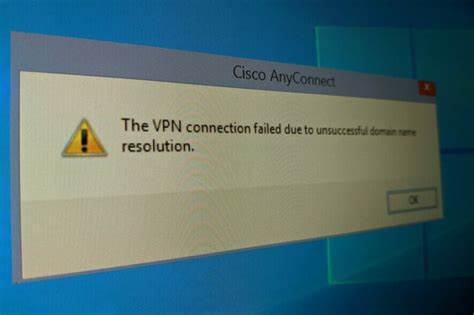 vpn connection failed due to unsuccessful domain name resolution